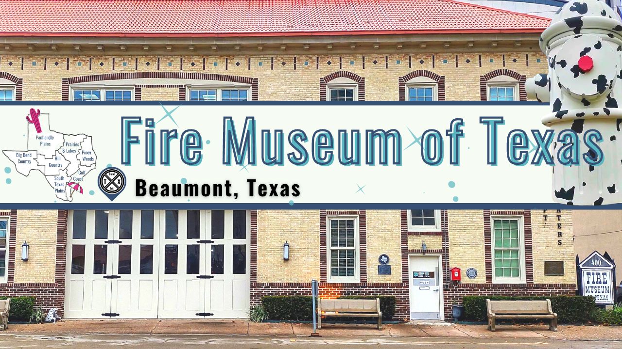 Read more about the article Drop by the Official Fire Museum of Texas | Beaumont, TX
