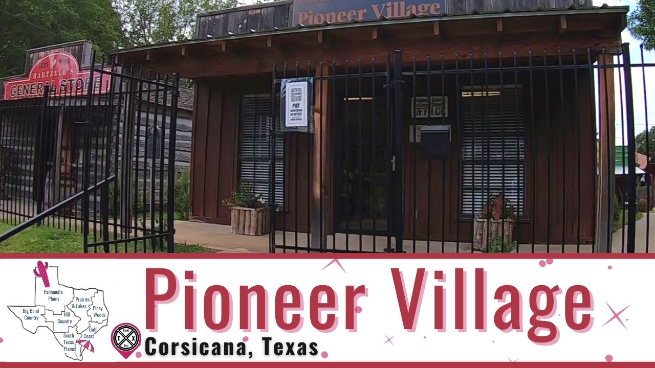 You are currently viewing Walk Through the 1800s at Pioneer Village | Corsicana, TX