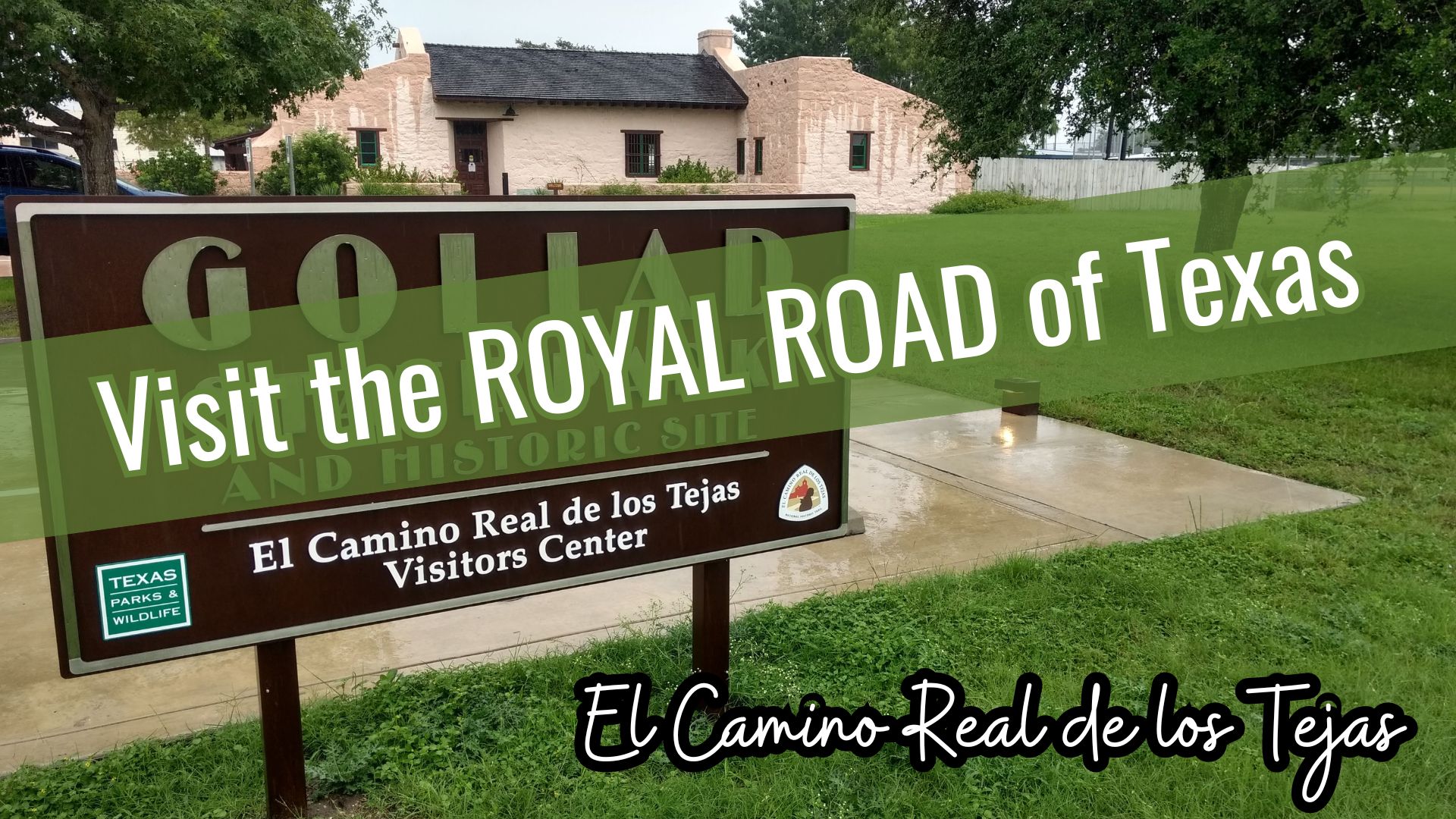 You are currently viewing Stops Along the Historic El Camino Real de los Tejas | Texas Royal Road