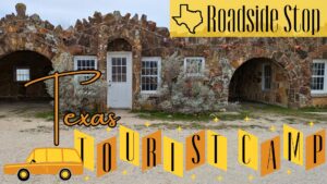 Read more about the article Historic Texas Tourist Camp | See a Relic from the Golden Age of Automobile Tourism
