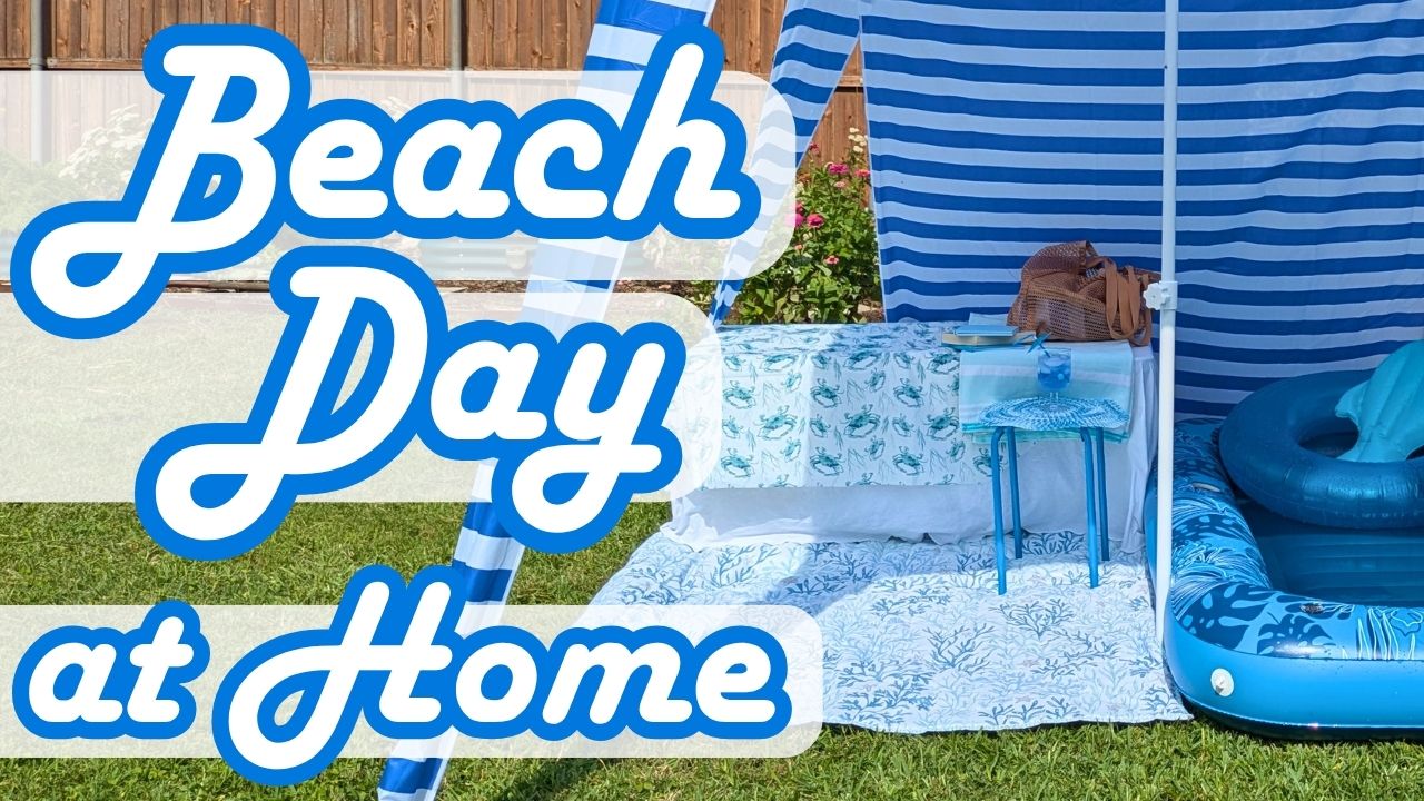 Read more about the article Beach Day Ideas for Summer: A Cozy Beach Day at Home